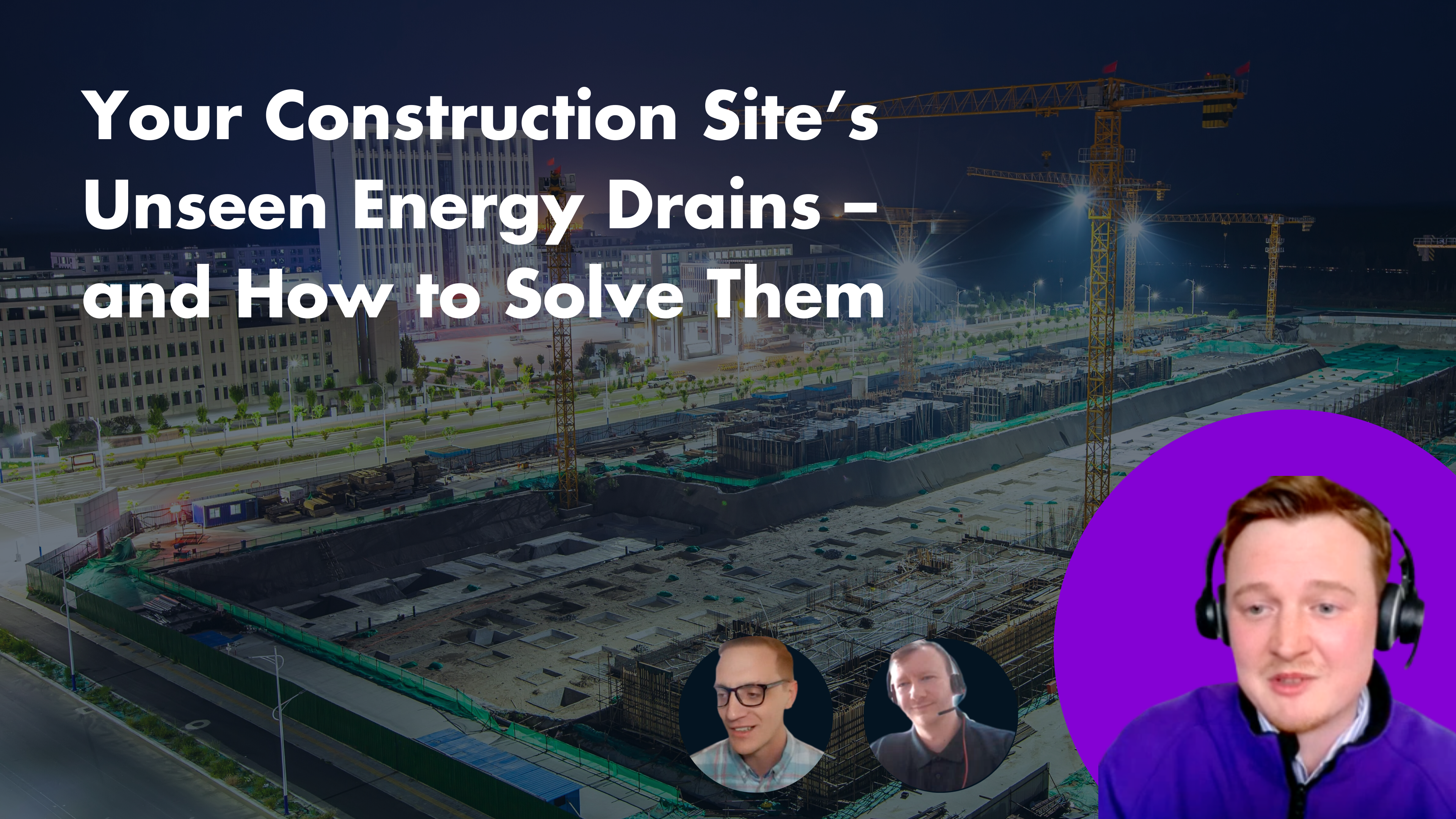 Construction Energy Waste: Webinar Highlights Hidden Costs & Savings